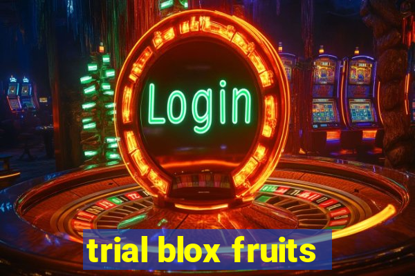 trial blox fruits